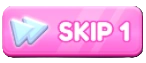 Skip button (1 Time)